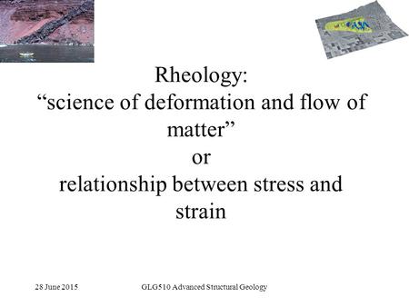 GLG510 Advanced Structural Geology