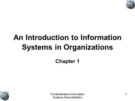 An Introduction to Information Systems in Organizations