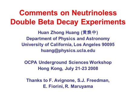 Comments on Neutrinoless Double Beta Decay Experiments