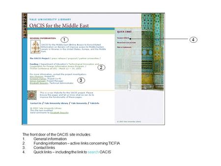 The front door of the OACIS site includes: 1.General information 2.Funding information – active links concerning TICFIA 3.Contact links 4.Quick links –