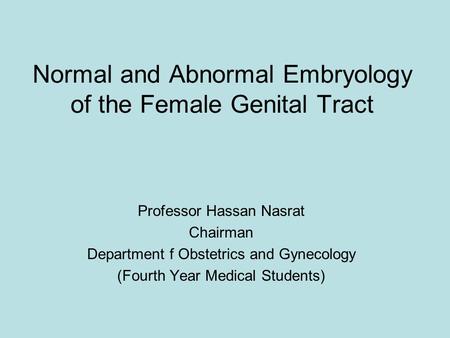 Normal and Abnormal Embryology of the Female Genital Tract