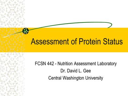 Assessment of Protein Status