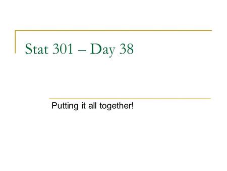 Stat 301 – Day 38 Putting it all together!. Last Time – Bootstrapping with 2 samples With two independent random samples, can bootstrap each sample, calculate.