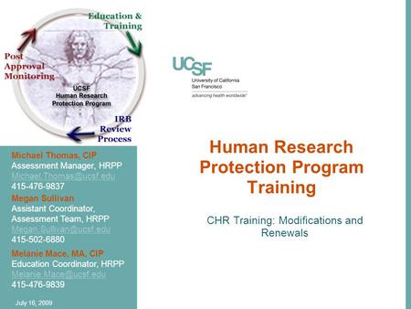 Human Research Protection Program Training CHR Training: Modifications and Renewals Melanie Mace, MA, CIP Education Coordinator, HRPP