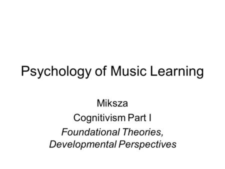 Psychology of Music Learning