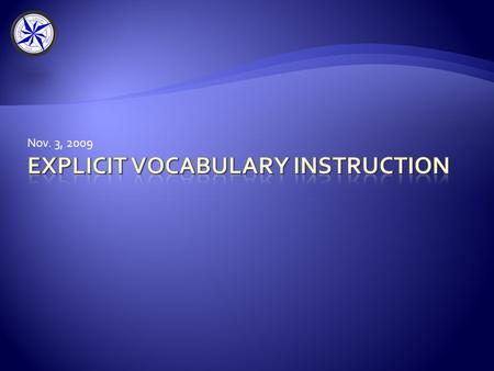 Nov. 3, 2009. 1. Vocabulary is acquired incidentally by just encountering words in conversation and while reading. 2. Word meanings can usually be inferred.