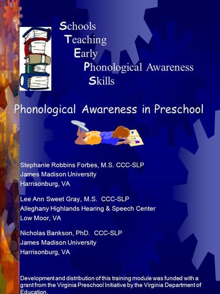 Stephanie Robbins Forbes, M.S. CCC-SLP James Madison University Harrisonburg, VA Lee Ann Sweet Gray, M.S. CCC-SLP Alleghany Highlands Hearing & Speech.