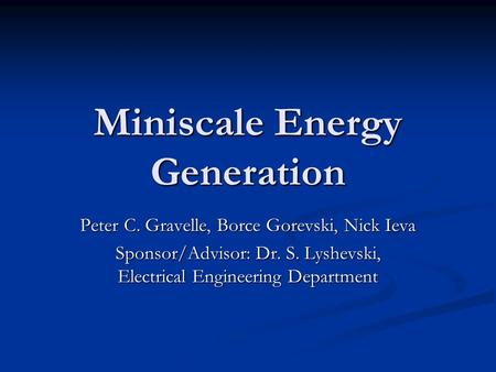 Miniscale Energy Generation