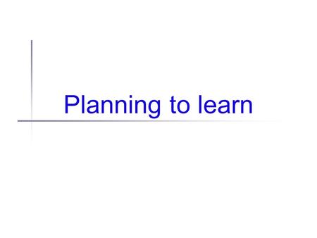 Planning to learn. Progress report Last time: Transition functions & stochastic outcomes Markov chains MDPs defined Today: Exercise completed Value functions.