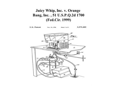 Juicy Whip, Inc. v. Orange Bang, Inc., 51 U.S.P.Q.2d 1700 (Fed.Cir. 1999)