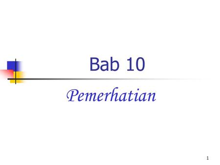 1 Bab 10 Pemerhatian. 2 Matlamat  Membincangkan faedah dan kekangan/cabaran dalam jenis-jenis pemerhatian.  Menerangkan bagaimana melakukan pemerhatian.