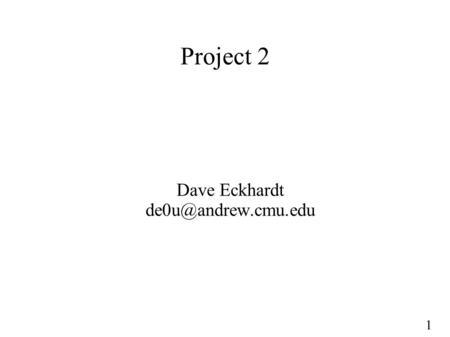 1 Project 2 Dave Eckhardt 1 Synchronization ● P2 (et seq.) partners – “Partner Registration Page” on web site!! ● Good things to.