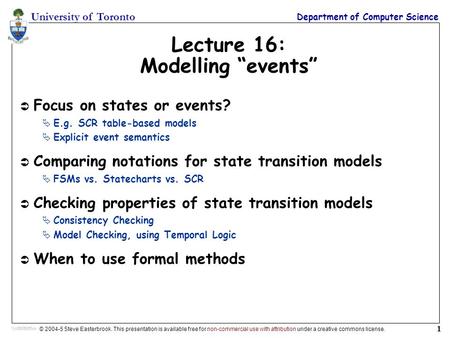 University of Toronto Department of Computer Science © 2004-5 Steve Easterbrook. This presentation is available free for non-commercial use with attribution.