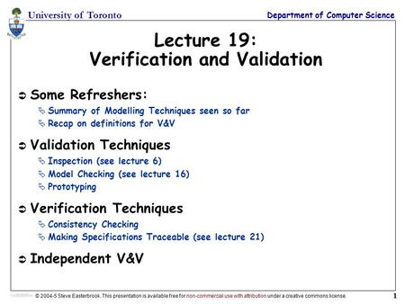 University of Toronto Department of Computer Science © 2004-5 Steve Easterbrook. This presentation is available free for non-commercial use with attribution.