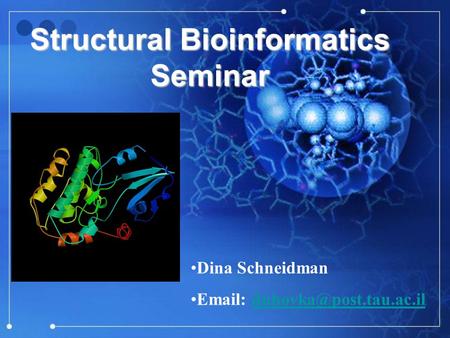 Structural Bioinformatics Seminar Dina Schneidman