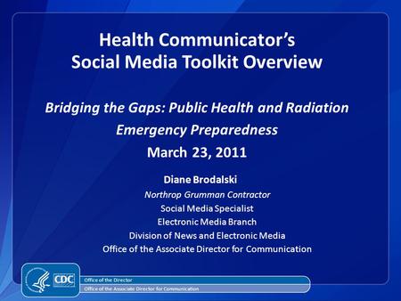 Diane Brodalski Northrop Grumman Contractor Social Media Specialist Electronic Media Branch Division of News and Electronic Media Office of the Associate.