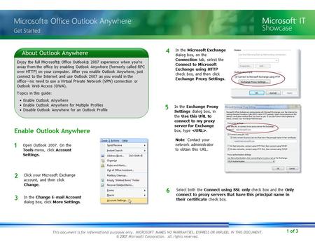 1 of 3 Open Outlook 2007. On the Tools menu, click Account Settings. 1 Enable Outlook Anywhere 2 Click your Microsoft Exchange account, and then click.