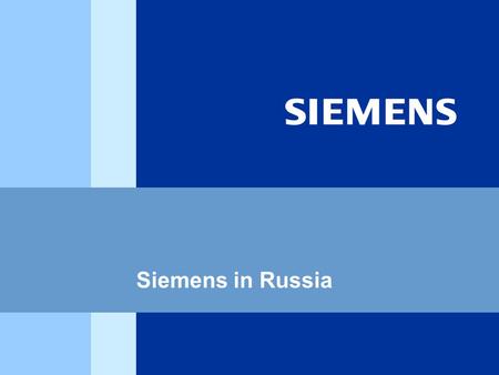 Siemens in Russia. April 2006 1851 Supply of 75 recording telegraphs for the Russian telegraph line from St. Petersburg to Moscow 1853 Foundation of the.