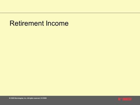 Retirement Income.