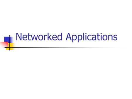 Networked Applications