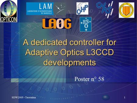 SDW2005 - Taormina1 A dedicated controller for Adaptive Optics L3CCD developments Poster n° 58.