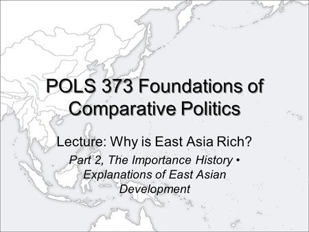 POLS 373 Foundations of Comparative Politics