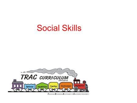 Social Skills. Empathy Self- regulation Problem Solving.