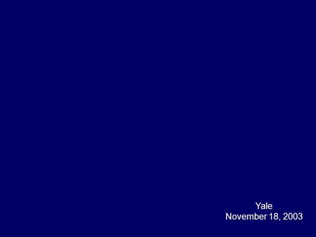 Yale November 18, 2003. Self-Configuring Wireless Sensor Networks Andreas Savvides EE & CS Departments Yale University.