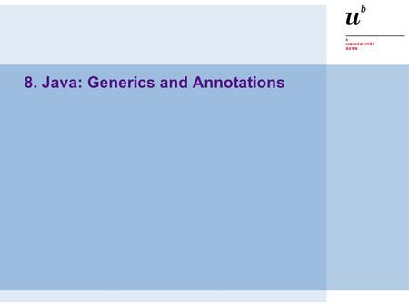 8. Java: Generics and Annotations. © O. Nierstrasz P2 — Clients and Servers 8.2 Generics and Annotations Overview  Generics  The Abstract Factory Pattern.