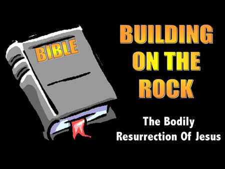 The Bodily Resurrection Of Jesus. The Resurrection Of Jesus…