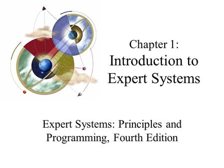 Chapter 1: Introduction to Expert Systems