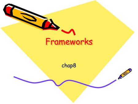 FrameworksFrameworks chap8. Framework Set of cooperating classes Structures the essential mechanisms of a problem domain Framework != design pattern Typical.