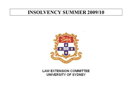 INSOLVENCY SUMMER 2009/10. INSOLVENCY SUMMER 2009/2010 CREDITORS’ PETITIONS Jurisdiction to make a sequestration order - s 43 [Nichols 147]s 43 Necessary.