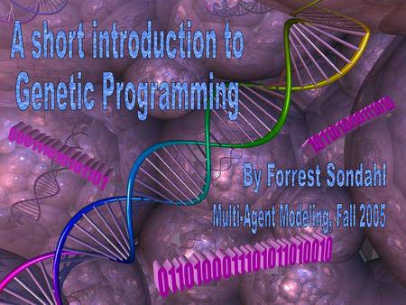 2 What Genetic Programming ISN'T: What Genetic Programming ISN'T: Engineering a breed of purple carrots. Engineering a breed of purple carrots. Analyzing.