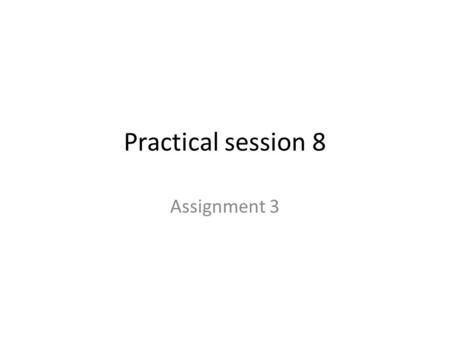 Practical session 8 Assignment 3. Game of life A zero-player game. Simulates Evolution, of an infinite two-dimensional matrix’s cells. Each cell can be.