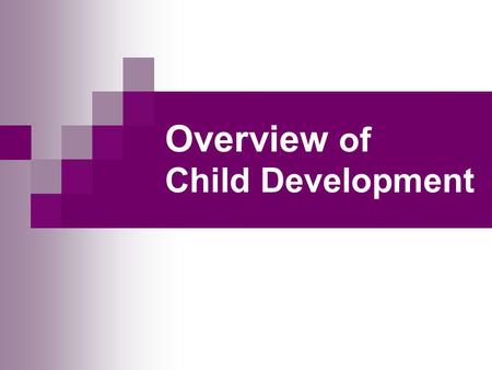 Overview of Child Development