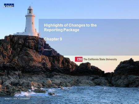 Highlights of Changes to the Reporting Package Chapter 9 KPMG LLP.