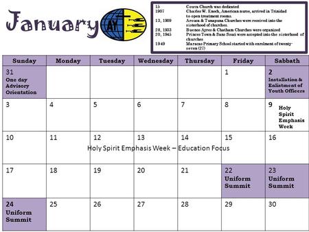 SundayMondayTuesdayWednesdayThursdayFridaySabbath 31 One day Advisory Orientation 12 Installation & Enlistment of Youth Officers 3456789 10111213141516.