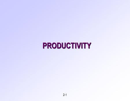 PRODUCTIVITY.