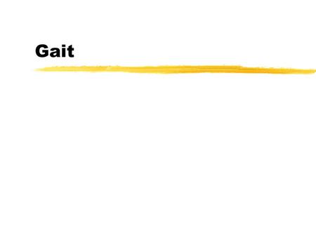 Gait. RLA - Gait Phases Traditional Phases of Gait Stance Phase (60%)  Heel-strike (contact)  Foot-flat  Mid-stance point  Heel-off  Toe-off.