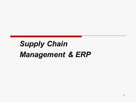 Supply Chain Management & ERP