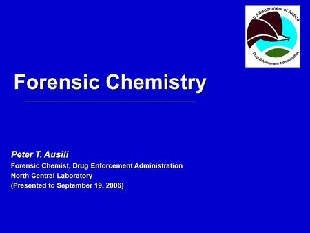 Forensic Chemistry Peter T. Ausili