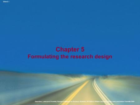 Chapter 5 Formulating the research design