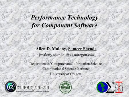 Allen D. Malony, Sameer Shende Department of Computer and Information Science Computational Science Institute University.