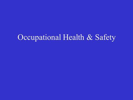 Occupational Health & Safety