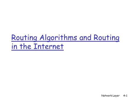 Routing Algorithms and Routing in the Internet