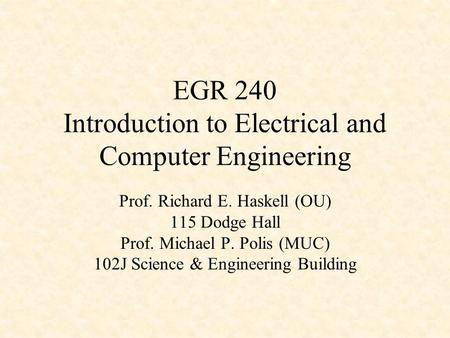 EGR 240 Introduction to Electrical and Computer Engineering