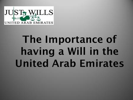 The Importance of having a Will in the United Arab Emirates.