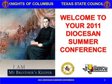 WELCOME TO YOUR 2011 DIOCESAN SUMMER CONFERENCE