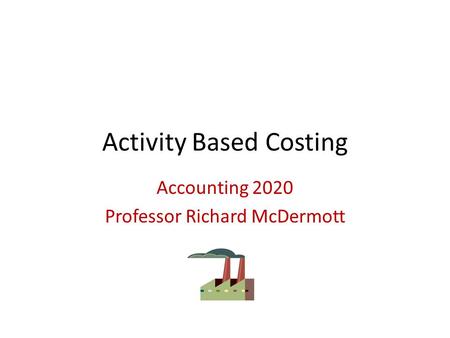 Activity Based Costing